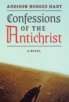 Az Antikrisztus vallomásai (regény) - Confessions of the Antichrist (A Novel)