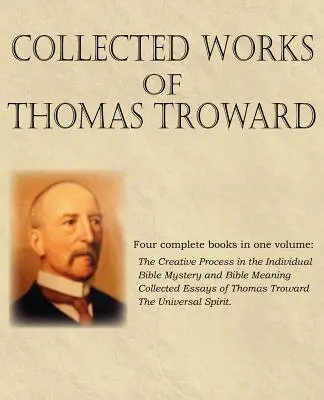 Thomas Troward összegyűjtött művei - Collected Works of Thomas Troward