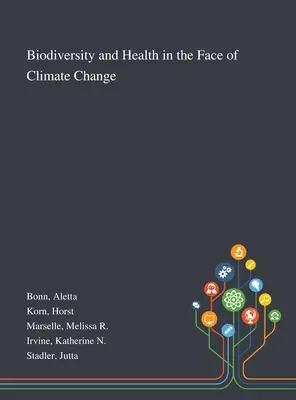 A biológiai sokféleség és az egészség az éghajlatváltozás tükrében - Biodiversity and Health in the Face of Climate Change