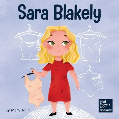 Sara Blakely: A gyerekkönyv arról, hogy újraértelmezzük, mit jelent a kudarc. - Sara Blakely: A Kid's Book About Redefining What Failure Truly Means