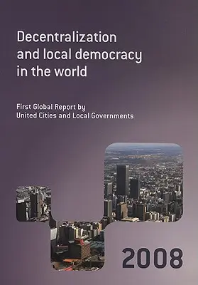 Decentralizáció és helyi demokrácia a világban - Decentralization and Local Democracy in the World