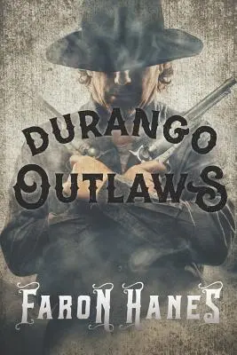 Durango törvényen kívüliek - Durango Outlaws