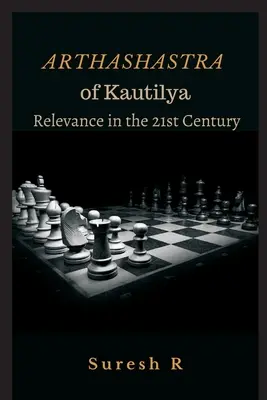 Kautilya Arthashastra: Jelentősége a 21. században - Arthashastra of Kautilya: Relevance in the 21st Century