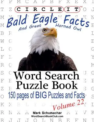 Circle It, Kopasz sas és fülesbagoly tények, szókeresés, puzzle könyv - Circle It, Bald Eagle and Great Horned Owl Facts, Word Search, Puzzle Book