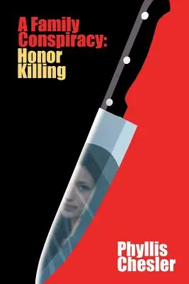 Családi összeesküvés: Becsületgyilkosság - A Family Conspiracy: Honor Killing