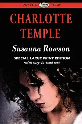 Charlotte Temple (nagyméretű kiadás) - Charlotte Temple (Large Print Edition)