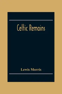 Kelta maradványok - Celtic Remains