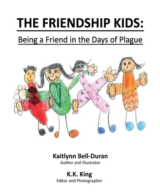 A barátság gyerekei: Barátnak lenni a pestis idején - The Friendship Kids: Being A Friend In The Days of Plague