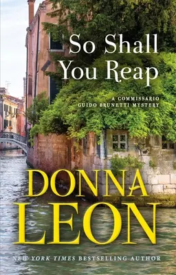 Így kell aratnod: A Commissario Guido Brunetti rejtélye - So Shall You Reap: A Commissario Guido Brunetti Mystery