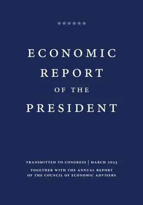 Az elnök 2023. évi gazdasági jelentése - Economic Report of the President 2023