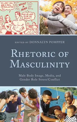 A férfiasság retorikája: Férfi testkép, média és nemi szerepek közötti stressz/konfliktus - Rhetoric of Masculinity: Male Body Image, Media, and Gender Role Stress/Conflict