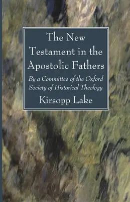 Az Újszövetség az apostoli atyáknál - The New Testament in the Apostolic Fathers