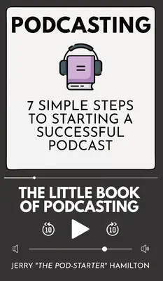 Podcasting - A podcasting kis könyve - Podcasting - The little Book of Podcasting