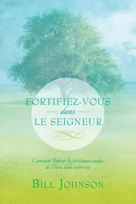 Fortifiez-Vous Dans Le Seigneur (Erősítsd meg magad a királyban) - Fortifiez-Vous Dans Le Seigneur