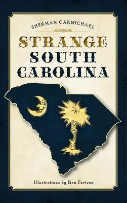 Furcsa Dél-Karolina - Strange South Carolina