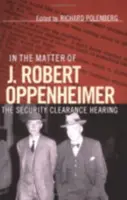 J. Robert Oppenheimer ügyében - In the Matter of J. Robert Oppenheimer