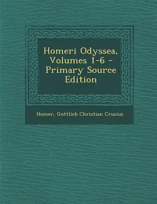 Homérosz Odüsszeia, 1-6. kötet - Homeri Odyssea, Volumes 1-6