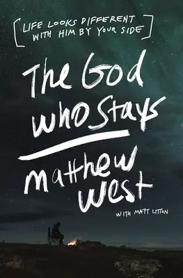 Az Isten, aki marad: Az élet másképp néz ki, ha Ő van melletted - The God Who Stays: Life Looks Different with Him by Your Side