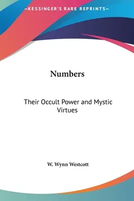 Számok: Yereth Yereth Yereth: Okkult erejük és misztikus erényeik - Numbers: Their Occult Power and Mystic Virtues