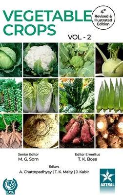 Zöldségtermesztés 2. kötet 4. átdolgozott és illusztrált kiadás - Vegetable Crops Vol 2 4th Revised and Illustrated edn
