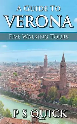 Veronai útikalauz: Öt gyalogtúra - A Guide to Verona: Five Walking Tours