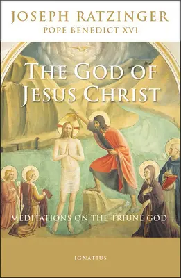 Jézus Krisztus Istene: Elmélkedések a háromságos Istenről - The God of Jesus Christ: Meditations on the Triune God