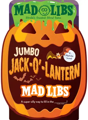 Jumbo Jack-O'-Lantern Mad Libs: 4 Mad Libs in 1!: A világ legjobb szójátéka - Jumbo Jack-O'-Lantern Mad Libs: 4 Mad Libs in 1!: World's Greatest Word Game