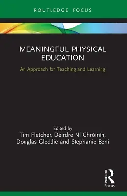 Tartalmas testnevelés: A tanítás és tanulás megközelítése - Meaningful Physical Education: An Approach for Teaching and Learning