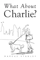 What About Charlie?