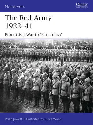 A Vörös Hadsereg 1922-41: A polgárháborútól a Barbarossáig - The Red Army 1922-41: From Civil War to 'Barbarossa'