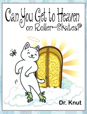 Görkorcsolyával a mennybe lehet jutni? - Can You Get to Heaven on Roller-Skates?