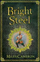 Bright Steel - Mesterek és mágusok harmadik könyve - Bright Steel - Masters and Mages Book Three