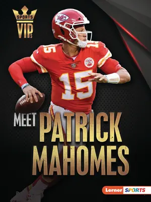 Ismerje meg Patrick Mahomes-t - Meet Patrick Mahomes