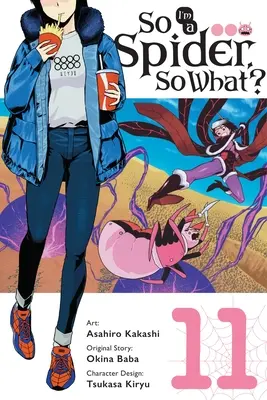 Szóval pók vagyok, na és?, 11. kötet (Manga) - So I'm a Spider, So What?, Vol. 11 (Manga)