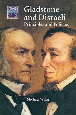 Gladstone és Disraeli: elvek és politikák - Gladstone and Disraeli: Principles and Policies