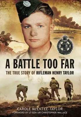 Egy csata túl messzire ment: Henry Taylor lövész igaz története - A Battle Too Far: The True Story of Rifleman Henry Taylor