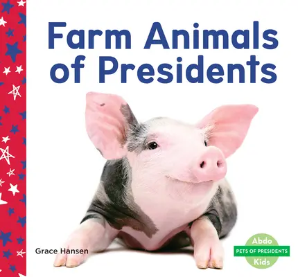 Az elnökök haszonállatai - Farm Animals of Presidents