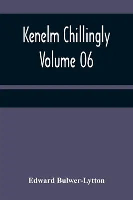 Kenelm Chillingly - 06. kötet - Kenelm Chillingly - Volume 06