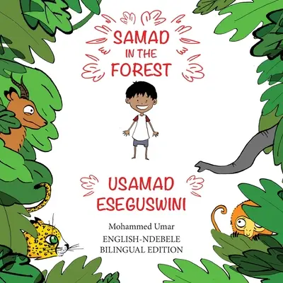 Samad az erdőben: Angol-Ndebele kétnyelvű kiadás - Samad in the Forest: English-Ndebele Bilingual Edition