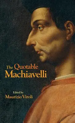 Az idézhető Machiavelli - The Quotable Machiavelli