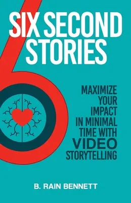 Hat másodperces történetek: Maximáld a hatásodat minimális idő alatt a videós történetmeséléssel - Six Second Stories: Maximize Your Impact in Minimal Time with Video Storytelling