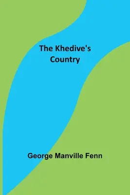 A khedive országa - The Khedive's Country