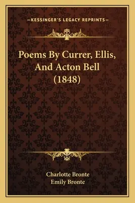 Currer, Ellis és Acton Bell versei (1848) - Poems by Currer, Ellis, and Acton Bell (1848)