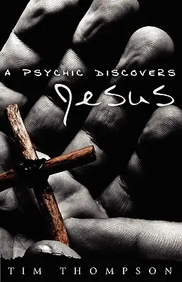 Egy médium felfedezi Jézust - A Psychic Discovers Jesus