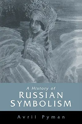 Az orosz szimbolizmus története - A History of Russian Symbolism