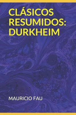 Összefoglaló klasszikusok: Durkheim - Clsicos Resumidos: Durkheim