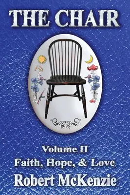 The Chair: II. kötet: Hit, remény és szerelem - The Chair: Volume II: Faith, Hope, & Love