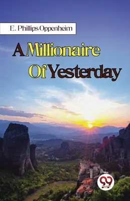 Egy tegnapi milliomos - A Millionaire Of Yesterday