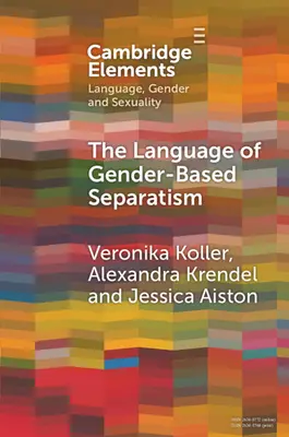 A nemi alapú szeparatizmus nyelve: Egy összehasonlító elemzés - The Language of Gender-Based Separatism: A Comparative Analysis