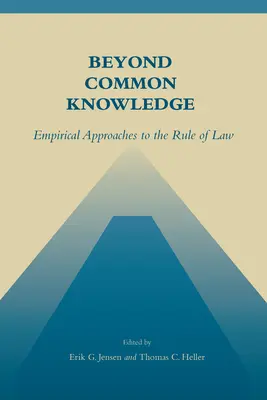 A közismert ismereteken túl: A jogállamiság empirikus megközelítései - Beyond Common Knowledge: Empirical Approaches to the Rule of Law